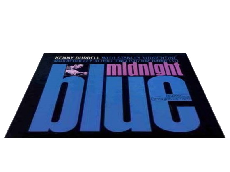 Jazz名盤 ケニー・バレル Midnight Blue | 松藏七代 生活お役立ち部屋